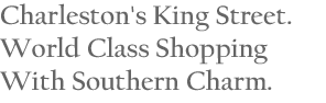 Shopping On King Street - Charleston SC